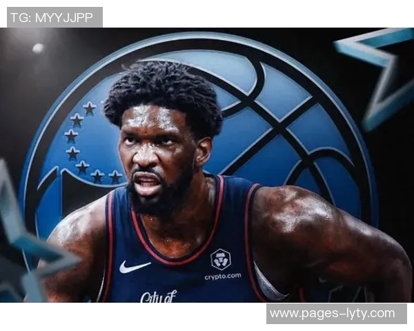 恩比德回应质疑称曾被低估认为自己仍具世界顶级球员实力